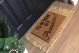 Walk All Over Me - I'll Be There In A Prosecco! Doormat